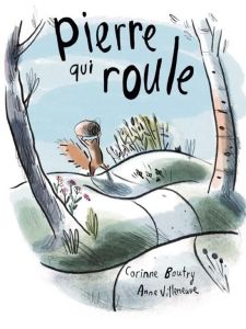 Pierre qui roule - Boutry Corinne - Villeneuve Anne