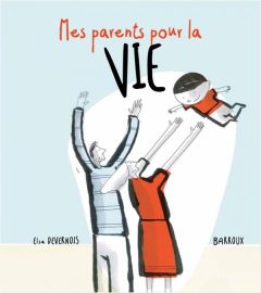 Mes parents pour la vie - Devernois Elsa