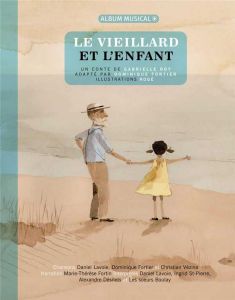 Le vieillard et l'enfant. Avec 1 CD audio - Roy Gabrielle