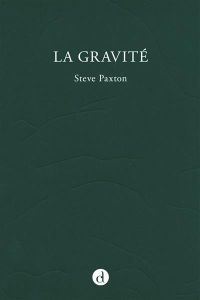 La gravité - Paxton Steve - Luccioni Denise