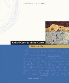 Rêves de bête - Conte Richard - Guérin Michel