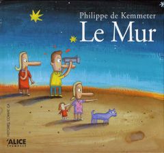 Le mur - De Kemmeter Philippe