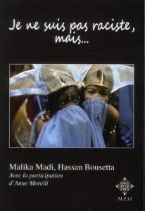 Je ne suis pas raciste, mais... Comment des jeunes perçoivent aujourd'hui l'immigration, la diversit - Madi Malika - Bousetta Hassan