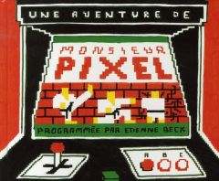 Monsieur Pixel - Beck Etienne