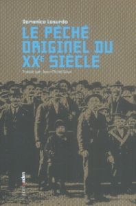 Le péché originel du XXe siècle - Losurdo Domenico - Goux Jean-Michel