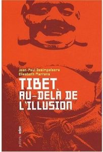 Tibet : au-delà de l'illusion - Martens Elisabeth - Desimpelaere Jean-Paul