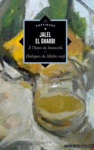 À l'heure du limoncello, suivi des Dialogues du Maître soufi - El Gharbi jalel