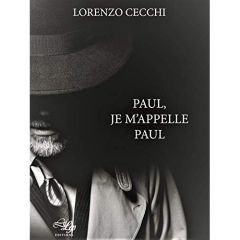 Paul, je m'appelle paul - Cecchi Lorenzo