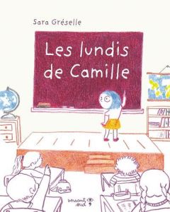 Les lundis de Camille - Gréselle Sara