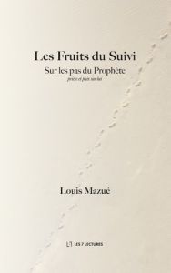 Les Fruits du Suivi - Mazué Louis