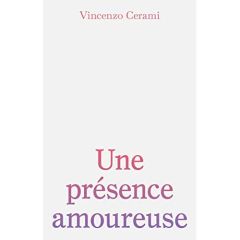 Une présence amoureuse - Cerami Vincenzo - Belrame Sandro