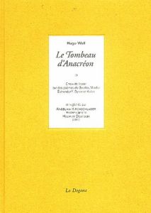 Le tombeau d'Anacréon. Avec 1 CD audio - Wolf Hugo - Wandelère Frédéric - Rodari Florian