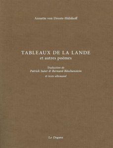 Tableaux de la lande et autres poèmes. Edition bilingue français-allemand - Droste-Hülshoff Annette von - Suter Patrick - Bösc