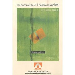 La contrainte à l'hétérosexualité et autres essais - Rich Adrienne - Armengaud Françoise - Delphy Chris