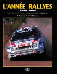 L'ANNEE RALLYES 1999-2000 - Huit Pascal - Joubin Philippe - L'Hermitte Stefan