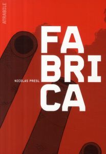 Fabrica - Presl Nicolas