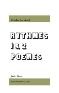 Rythmes 1 & 2, Poèmes. Edition bilingue français-anglais - Reznikoff Charles - Antonnikov Eva - Silberstein J