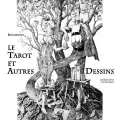 Le tarot et autres dessins - Roosevelt José