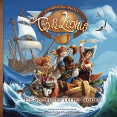 Les voyages fantastiques de Téo & Léonie Tome 3 : Le Secret des Terres Noires - Conicella Pascal - Montjovent Pascal - Corbat Méla