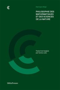 Philosophie des mathématiques et des sciences de la nature - Weyl Hermann - Lobo Carlos - Balibar Françoise