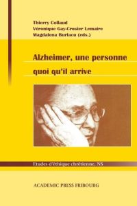 Alzheimer, une personne quoi qu'il arrive - Burlacu Magdalena - Gay-crosier Lemaire véronique