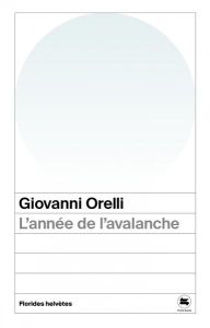 L'année de l'avalanche - Orelli Giovanni - Viredaz Christian - Giottonini M