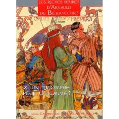 Arnaud de Bichancourt T02. Un triomphe pour Guillaume ? - Mogère Serge