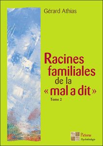 Racines familiales de la "mal a dit". La suite... - Athias Gérard