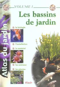 Atlas du jardin. Volume 1, Les bassins de jardin - Costa Philippe