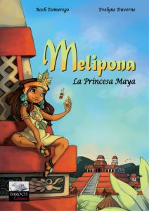 Melipona, La Princesa Maya - Version Espagnole - Domerego Roch - Duverne Evelyne