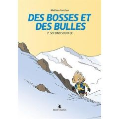 Des bosses et des bulles Tome 2 : Second souffle - Forichon Matthieu