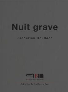 Nuit grave - Houdaer Frédérick