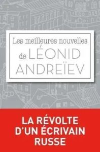 Les meilleures nouvelles de Léonid Andreïev - Andreïev Léonid - Rolet Serge - Artyushkina Olga -