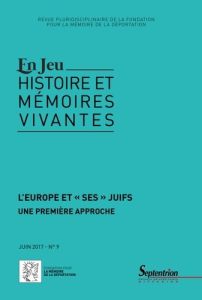 En Jeu N° 9, juin 2017 : L'Europe et "ses" Juifs. Une première approche - Lescure Yves - Rousseau Frédéric - Chombart de Lau