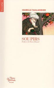 Soupirs - Taillandier Isabelle - Brunel Pierre