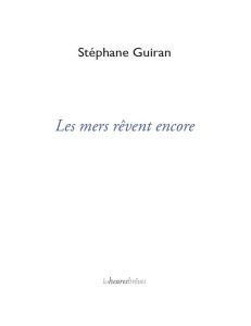 Les mers rêvent encore - Guiran Stéphane