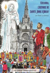 KERANNA LHISTOIRE DE SAINTE ANNE D'AURAY - BD - LE HONZEC RENE