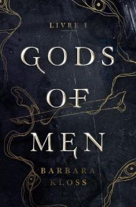 Gods of Men Tome 1 - Kloss Barbara - Garo Diane