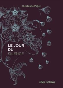 Le jour du silence - Pellet Christophe - Moreno Elisabeth - Rodriguez E