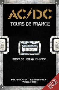 AC/DC. Tours de France, Edition actualisée - Lageat Philippe - Brelet Baptiste - Girth Vanessa
