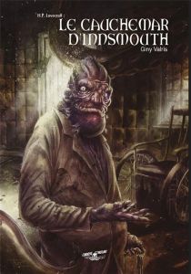 Choose Cthulhu Tome 3 : Le cauchemar d'Innsmouth - Valris Giny - Mayor Eliezer - Appelius Paola