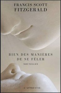 Bien des manières de se fêler - Fitzgerald Francis Scott - Barrié Nathalie - Gilly