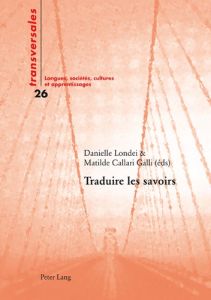 Traduire les savoirs - Londei Danielle - Callari Galli Matilde