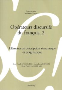 Opérateurs discursifs du français, 2 - Anscombre Jean-Claude - Donaire María Luisa - Hail