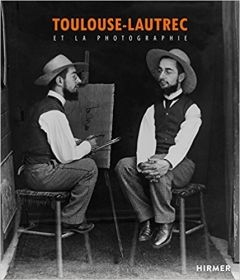 Toulouse Lautrec et la photographie /franCais - Koella Rudolf