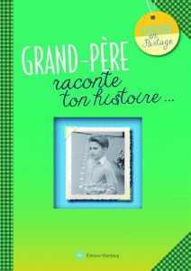 Grand-père. Raconte ton histoire - GRAFFART L.