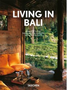 Living in Bali. Edition français-anglais-allemand - Lococo Anita - Taschen Angelika - Guntli Reto