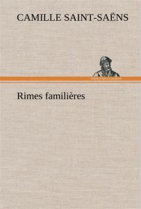 Rimes familières - Saint-Saëns Camille