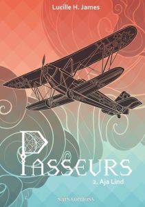 Passeurs. Tome 2, Aja lind - James Lucille H