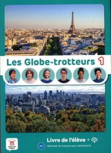 Les Globe-Trotteurs 1. Livre de l´élève - Jarlang Aurore - Pellé Morgane - Quétel Amandine -